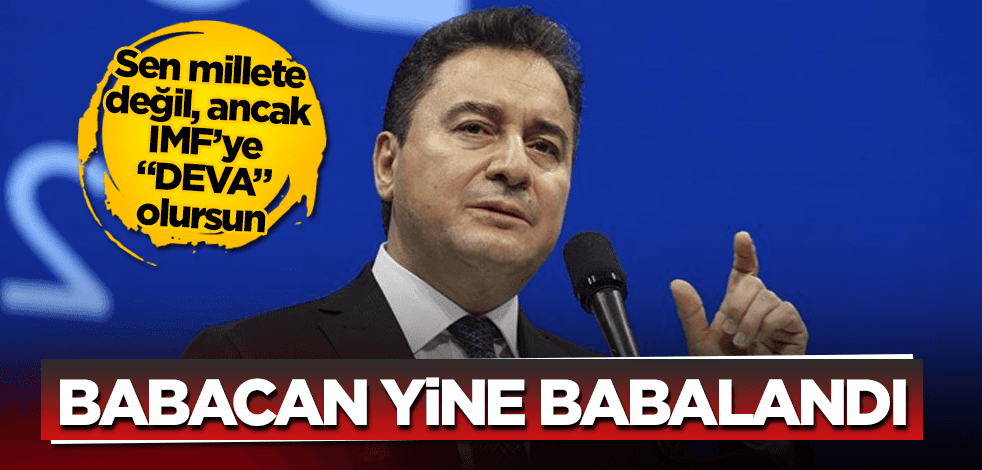 Babacan yine babalandı
