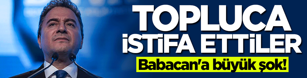 Babacan'a büyük şok! Topluca istifa ettiler