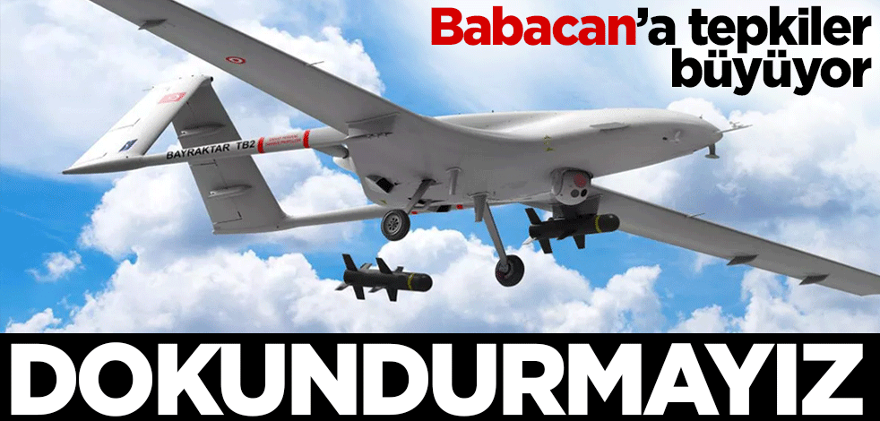 Babacan’a tepkiler büyüyor! Dokundurmayız