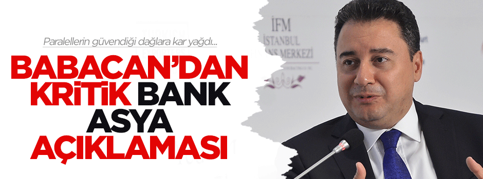 Babacan'dan Bank Asya açıklaması