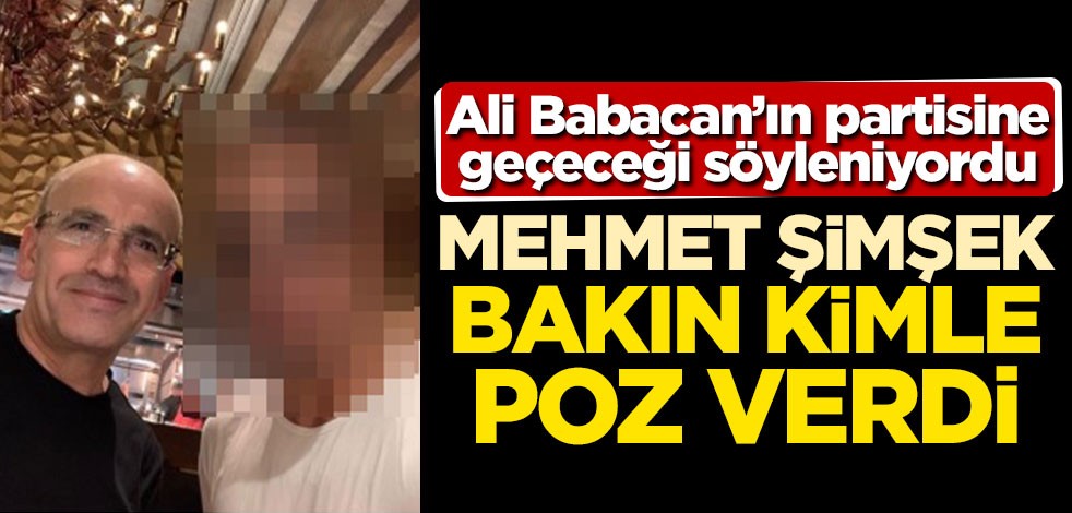Babacan'ın partisine geçeceği söyleniyordu! Mehmet Şimşek bakın kimle poz verdi!
