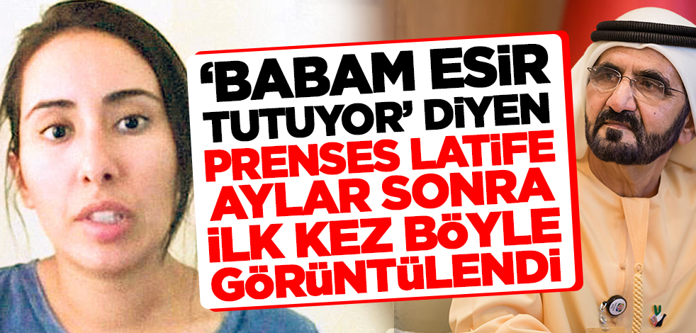 'Babam esir tutuyor' diyen Prenses Latife aylar sonra ilk kez görüntülendi