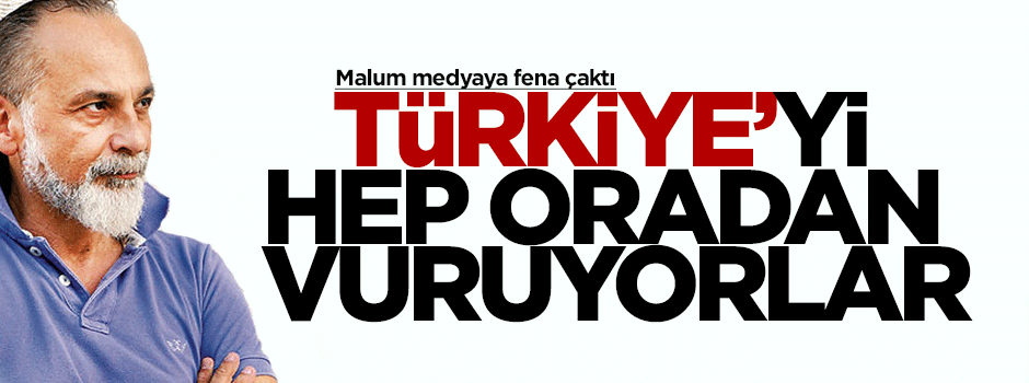 Babaoğlu: Türkiye'yi hep oradan vuruyorlar!