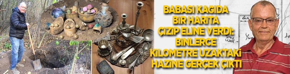 Babası kağıda harita çizip eline verdi: Binlerce kilometre uzaktaki hazine gerçek çıktı