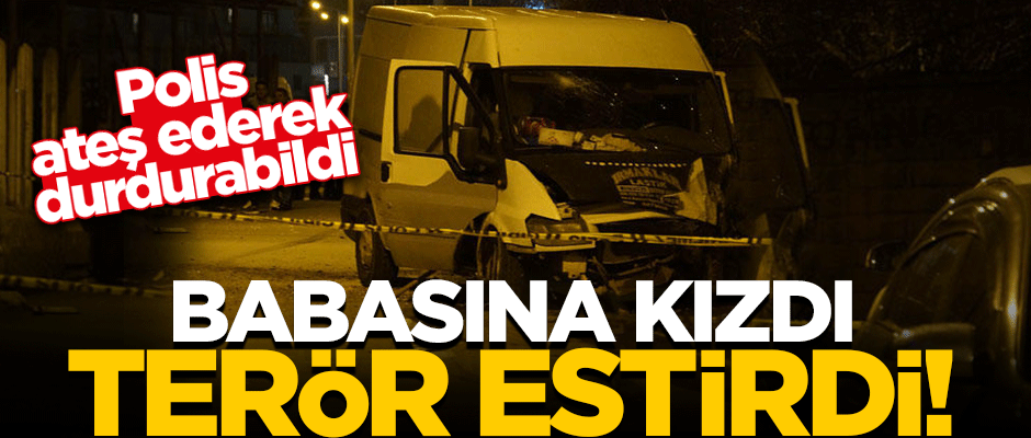 Babasına kızan genç trafikte terör estirdi! Polis ateş ederek durdurdu