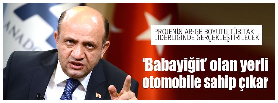‘Babayiğit’ olan yerli otomobile sahip çıkar