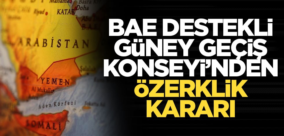 BAE destekli Güney Geçiş Konseyi’nden özerklik kararı