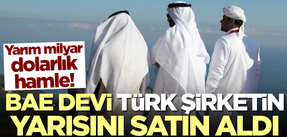 BAE devi Türk şirketin yarısını aldı! Yarım milyar dolarlık hamle