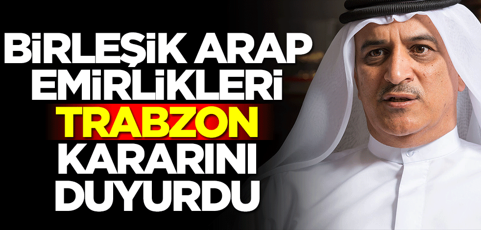 BAE Trabzon kararını duyurdu! Çok büyük sürpriz çok