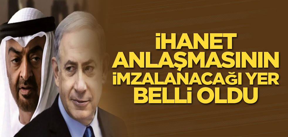 BAE ve İsrail anlaşma için imzayı bakın nerede atacak?