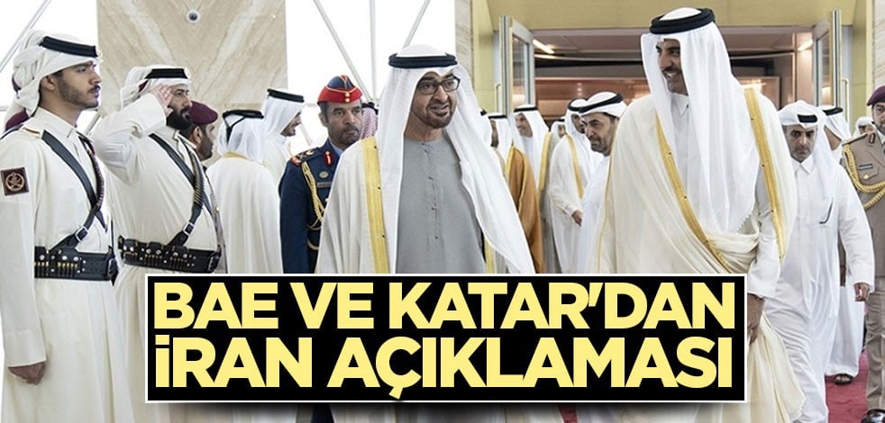 BAE ve Katar'dan İran açıklaması