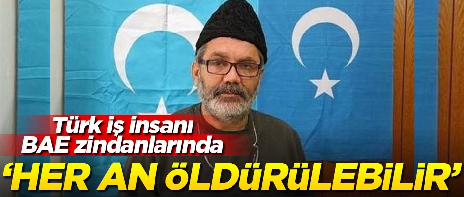BAE zindanlarındaki Türk iş adamı Mehmet Ali Öztürk "her an öldürülebilir!" "Ses ver Türkiye"