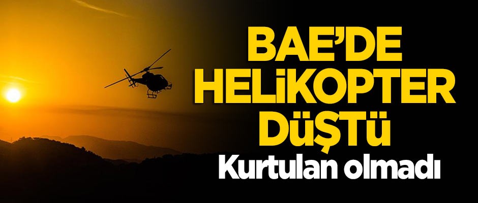 BAE'de helikopter düştü!