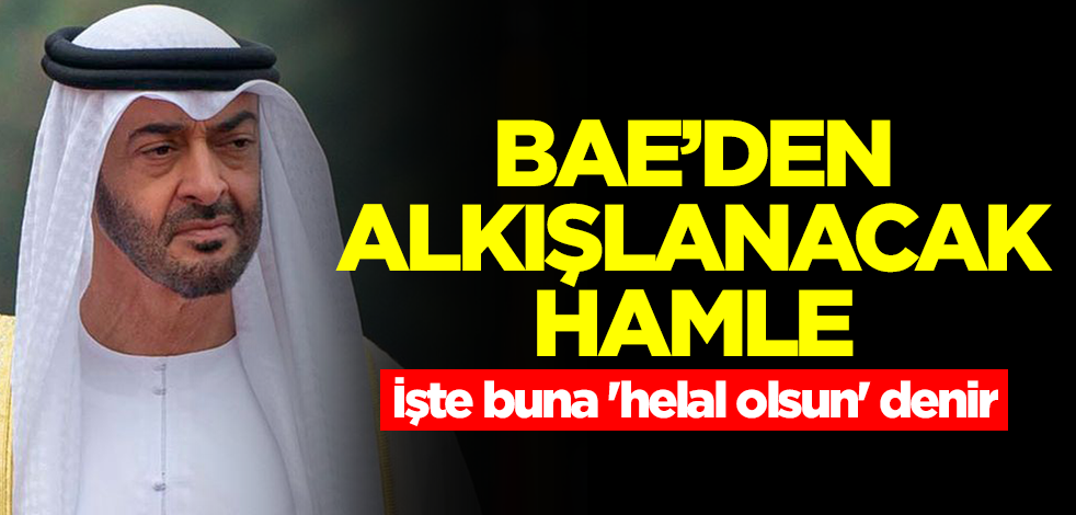 BAE'den alkışlanacak hamle! İşte buna 'helal olsun' denir