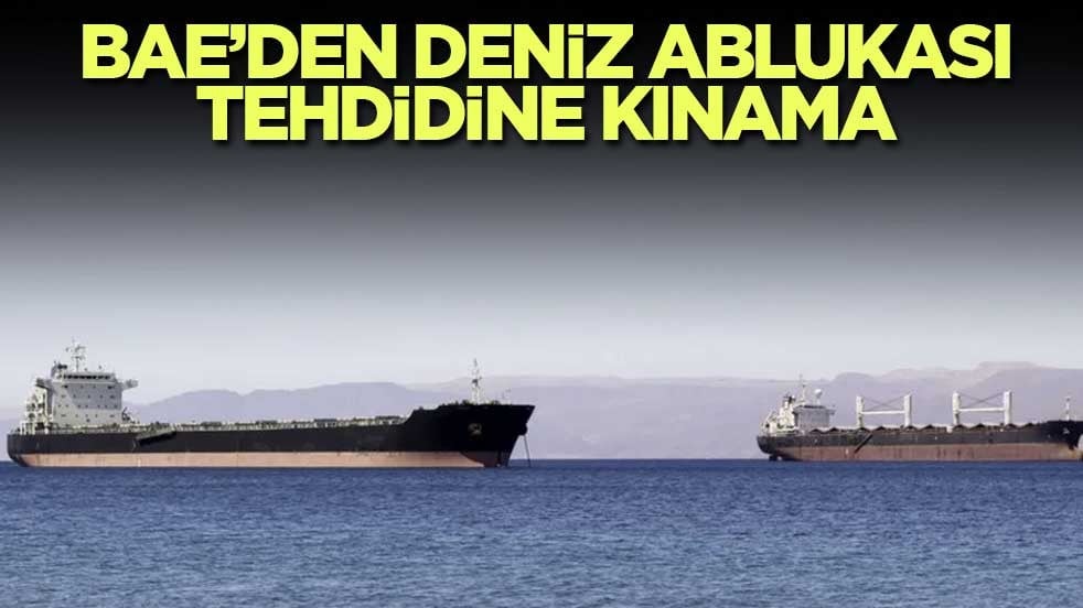 BAE’den deniz ablukası tehdidine kınama