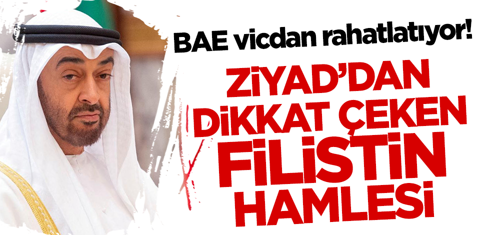 BAE'den Filistin hamlesi! Muhammed bin Zayid talimat verdi
