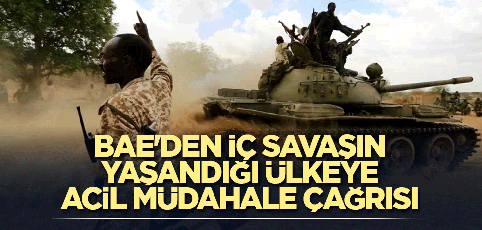 BAE'den iç savaşın yaşandığı ülkeye acil müdahale çağrısı