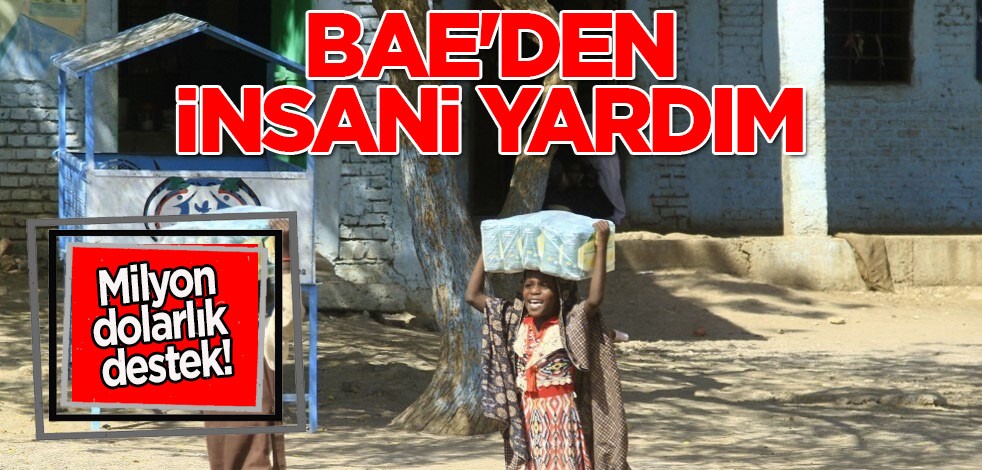 BAE'den İnsani Yardım Fonu'na 5 milyon dolarlık destek ilan edildi! O ülke zor günler yaşıyor