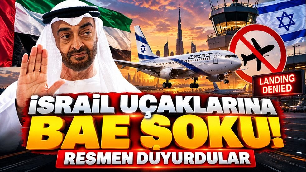 BAE’den İsrail’e uçuş darbesi! Uçaklarına iniş izni verilmedi