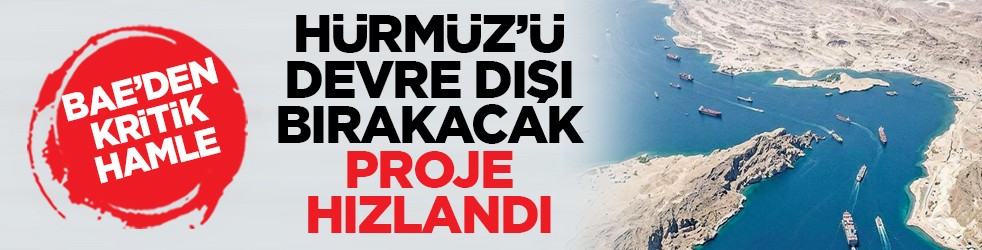 BAE’den kritik hamle: Hürmüz’ü devre dışı bırakacak proje hızlandı