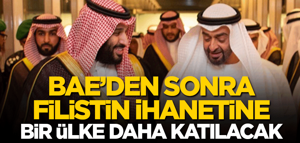 BAE'den sonra Filistin ihanetine bir Arap ülkesi daha katılacak