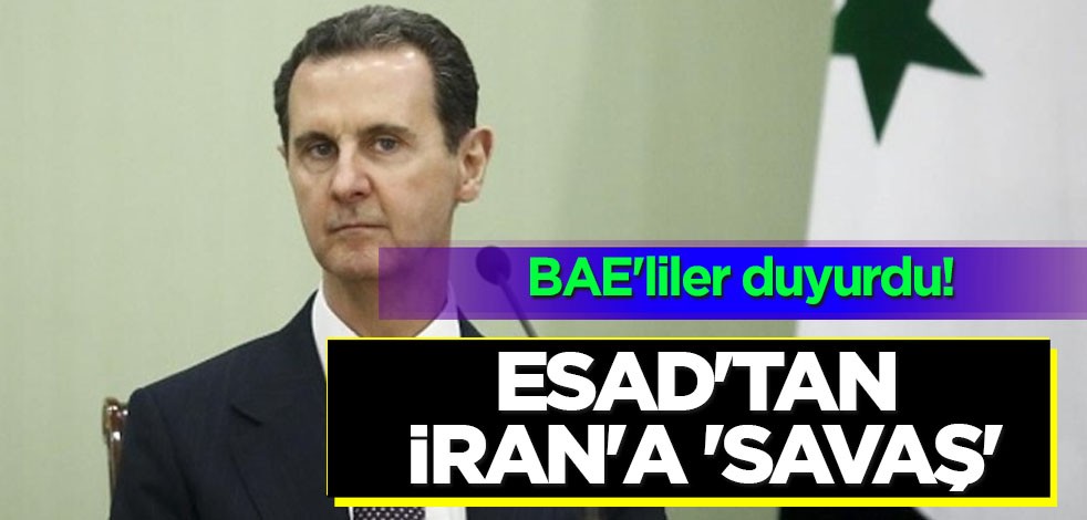 BAE'liler duyurdu: Esad'tan İran'a 'savaş' mesajı iddiası... BAE'den uyarısı yapıldı!