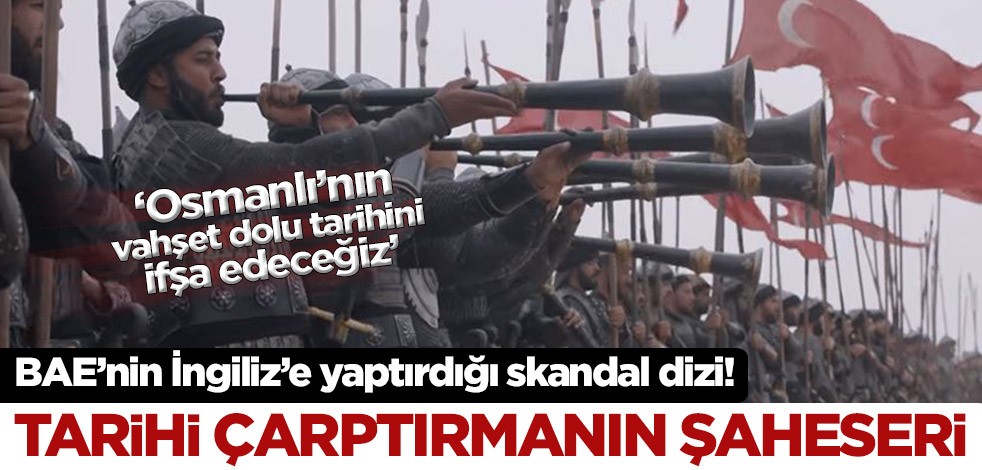 BAE’nin İngiliz’e yaptırdığı skandal dizi! Tarihi çarptırmanın şaheseri