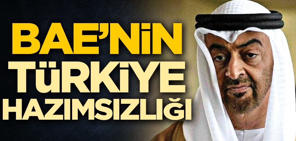 BAE’nin Türkiye hazımsızlığı