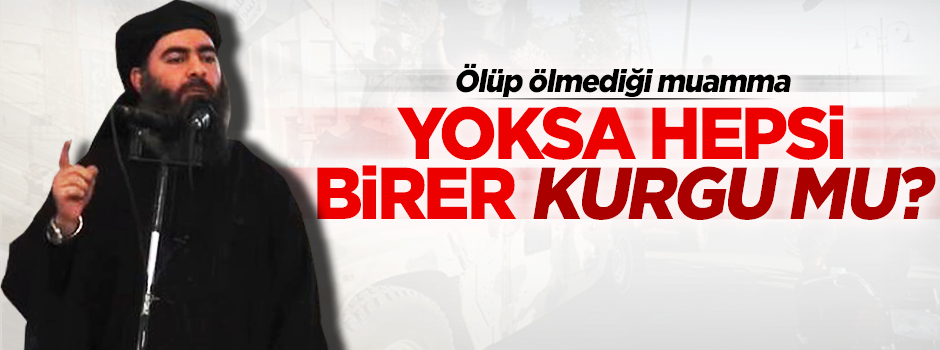 Bağdadi'nin ölümü bir kurgu mu?