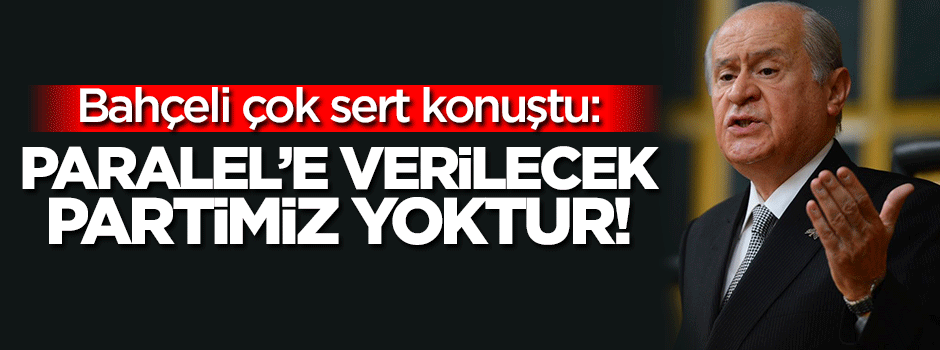 Bahçeli: Ağızlarıyla kuş da tutsalar...