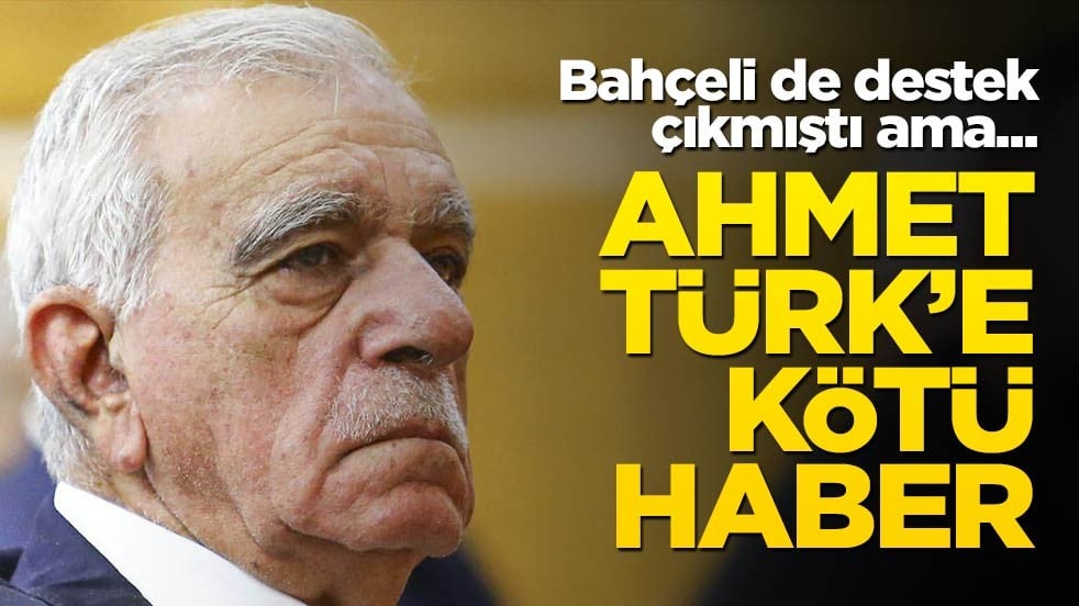 Bahçeli de destek vermişti... Ahmet Türk'e kötü haber