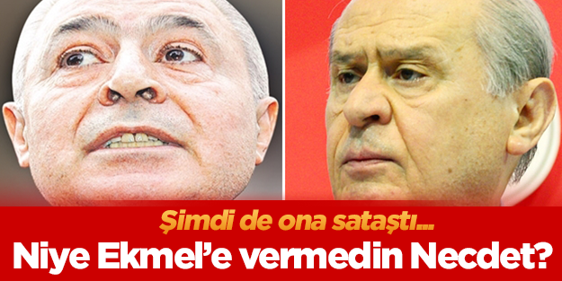 Bahçeli Ekmel'e oy vermeyen Sezer'e sataştı