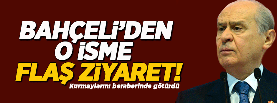 Bahçeli, Genelkurmay Başkanı ile görüştü