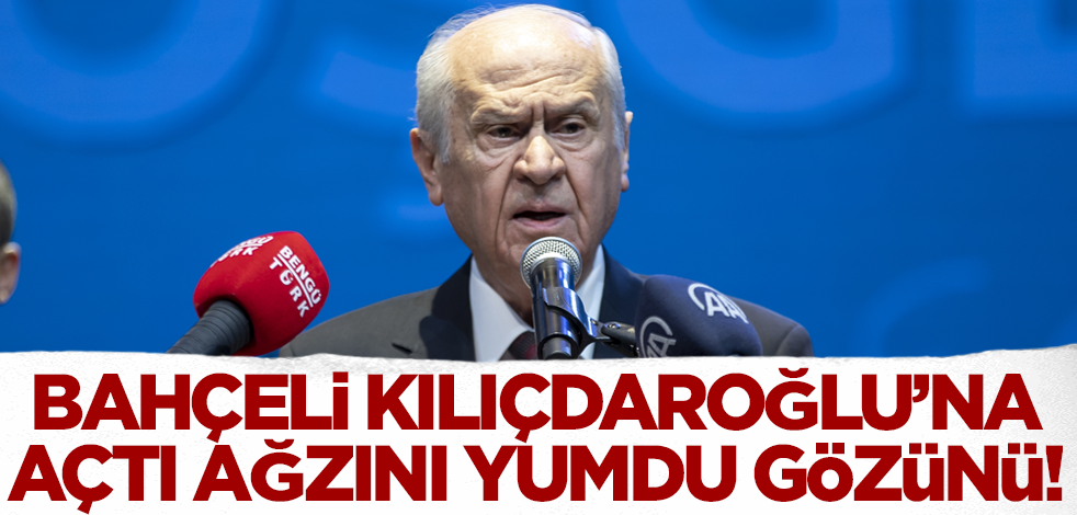 Bahçeli Kılıçdaroğlu'na sert çıktı: Tahrik ve tacizleri çok tehlikeli!