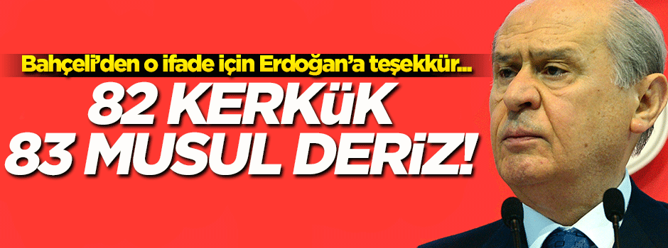 Bahçeli, o ifade için Erdoğan'a teşekkür etti!