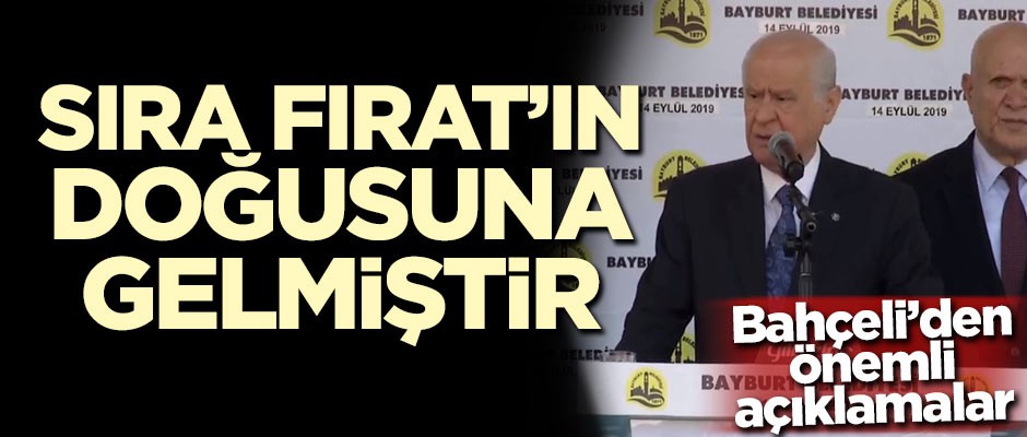 Bahçeli: Sıra Fırat'ın doğusuna gelmiştir