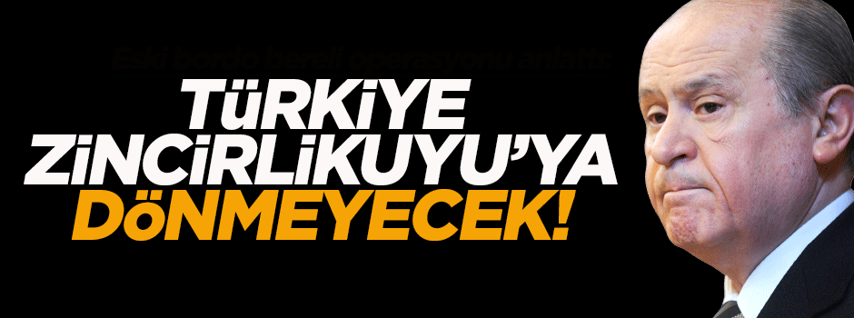Bahçeli: Türkiye Zincirlikuyu Mezarlığı'na dönmeyecek