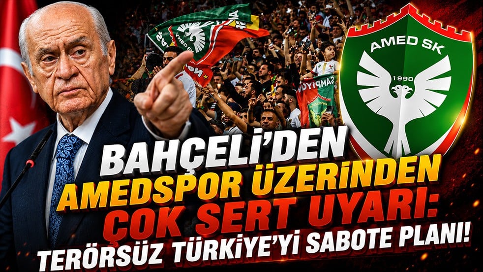 Bahçeli’den Amedspor üzerinden çok sert uyarı: Terörsüz Türkiye’yi sabote planı!