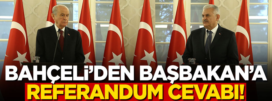 Bahçeli'den Başbakan'a cevap!