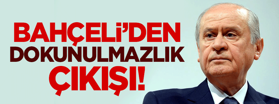 Bahçeli'den 'dokunulmazlık' açıklaması