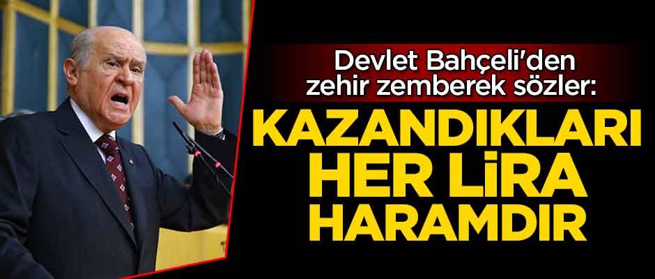 Bahçeli'den fırsatçılara sert sözler: Kazandıkları her lira haramdır
