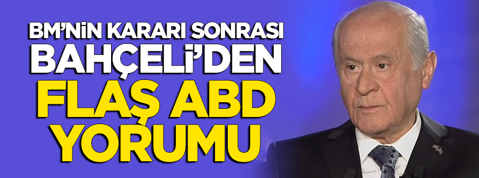 Bahçeli'den flaş açıklama: ABD'nin ipliği...