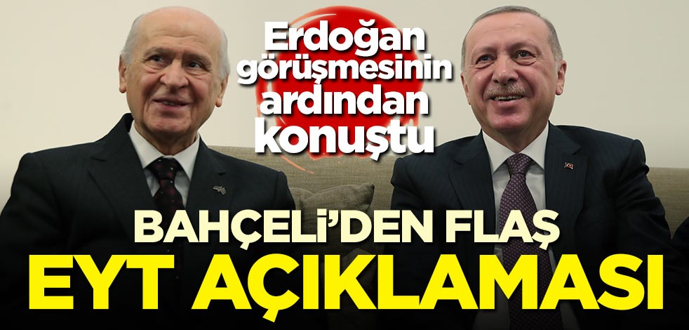 Bahçeli'den flaş EYT açıklaması
