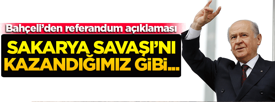 Bahçeli'den flaş referandum açıklaması!