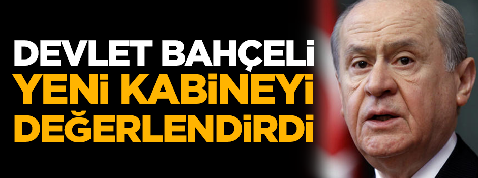 Bahçeli’den flaş yeni kabine açıklaması