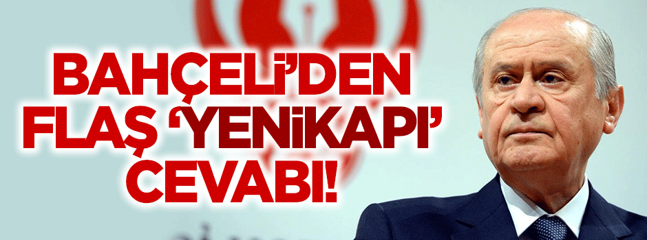 Bahçeli'den flaş 'Yenikapı' cevabı!