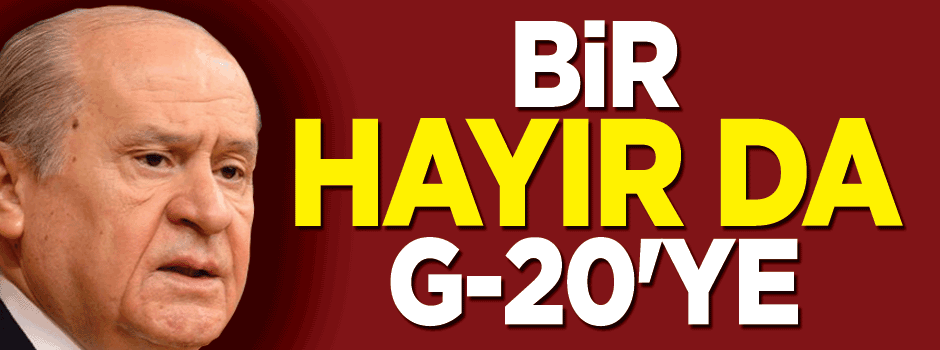 Bahçeli'den G-20 eleştirisi