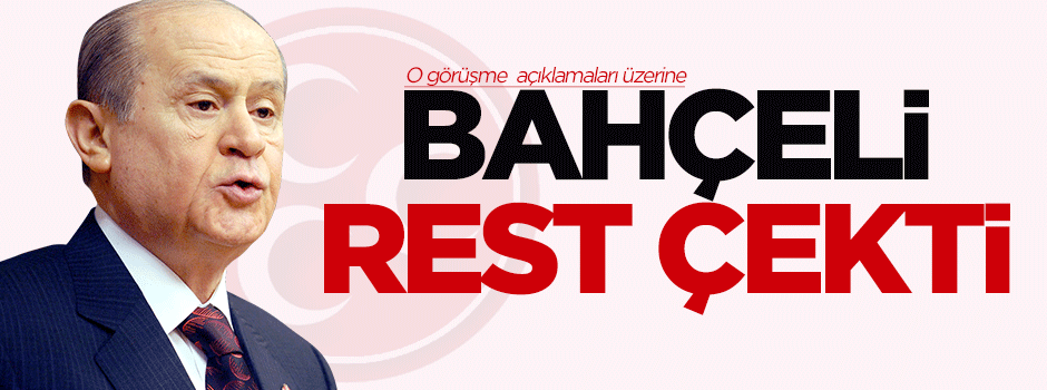 Bahçeli'den görüşme resti