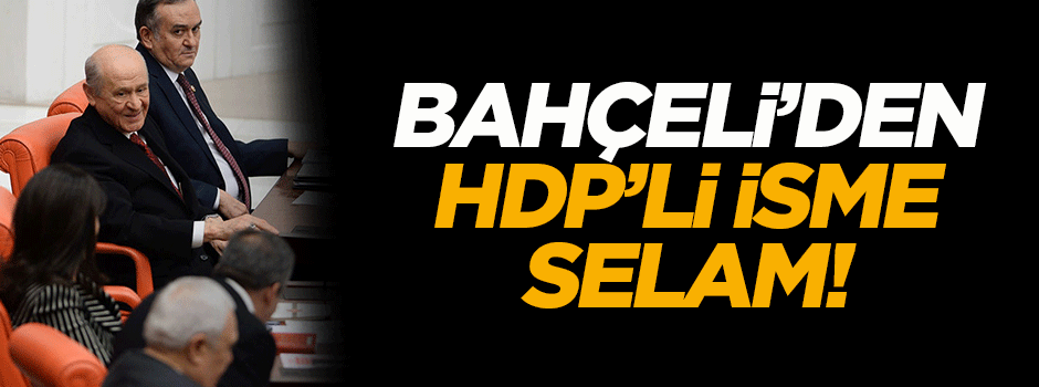 Bahçeli'den HDP'li isme selam!