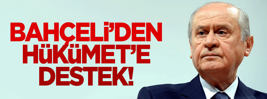 Bahçeli'den Hükümet'e destek!